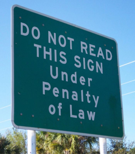 DO NOT READ THIS SIGN Under Penalty of Law