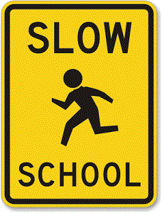 SLOW SCHOOL